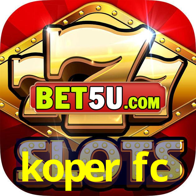 koper fc